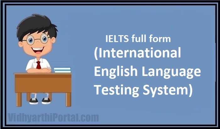 IELTS Full Form | What Is The Full Form Of IELTS?